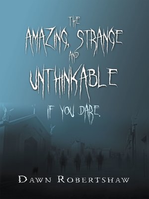 cover image of The Amazing, Strange and Unthinkable